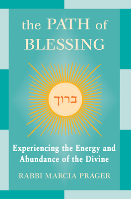 The Path of Blessing - Prager, Marcia, Rabbi