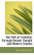 The Path of Evolution: Through Ancient Thought and Modern Science