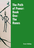 The Path of Power: Book One: The Runes