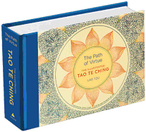 The Path of Virtue: The Illustrated Tao Te Ching