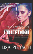 The Path to Freedom: Book #1 in the Task Force 125 Action/Adventure Series