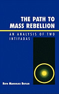 The Path to Mass Rebellion: An Analysis of Two Intifadas