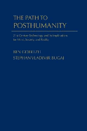 The Path to Posthumanity: Aspects of Near-Future Science and Technology