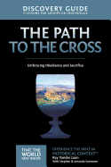 The Path to the Cross Discovery Guide: Embracing Obedience and Sacrifice 11
