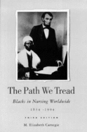 The Path We Tread: Blacks in Nursing Worldwide, 1854-1994