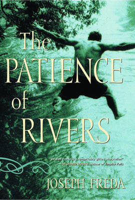 The Patience of Rivers - Freda, Joseph