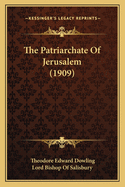 The Patriarchate Of Jerusalem (1909)