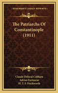 The Patriarchs of Constantinople (1911)