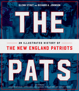 The Pats: An Illustrated History of the New England Patriots