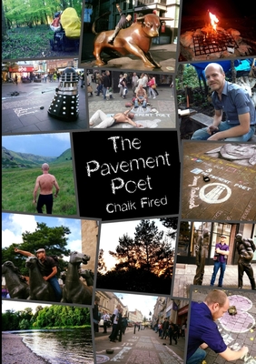 The Pavement Poet: Chalk Fired - Rowland, Danny (Photographer), and North, James (Cover design by)