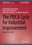 The PDCA Cycle for Industrial Improvement: Applied Case Studies