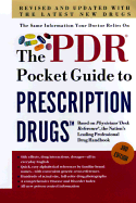 The PDR Pocket Guide to Prescription Drugs - Physicians Desk Reference (Editor), and Hogan, Robert W, M.D. (Foreword by)