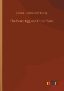 The Peace Egg and Other Tales