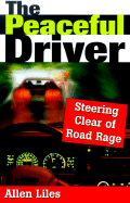 The Peaceful Driver: Steering Clear of Road Rage