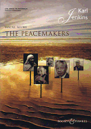 The Peacemakers: For Chorus & Ensemble