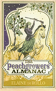 The Peachgrowers' Almanac - Di Rollo, Elaine
