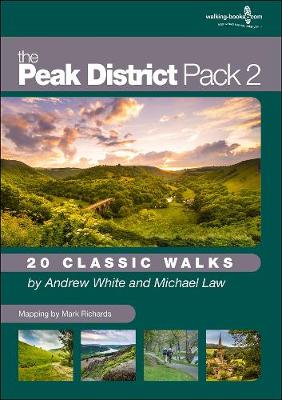 The Peak District Pack 2: 20 Classic Walks - White, Andrew, and Law, Michael