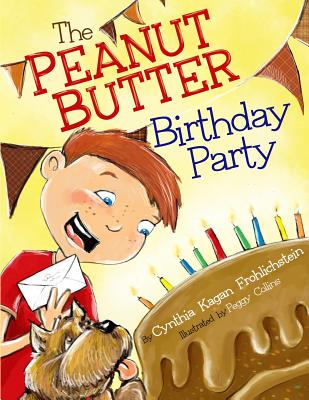 The Peanut Butter Birthday Party - Frohlichstein, Cynthia Kagan