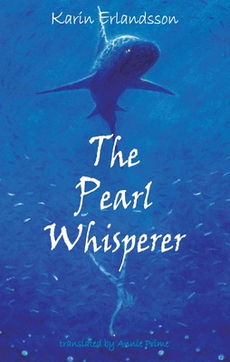 The Pearl Whisperer - Erlandsson, Karin