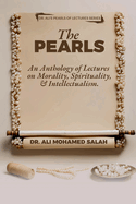 The Pearls: An Anthology of Lectures on Morality, Spirituality, and Intellectualism.