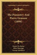 The Peasantry And Pierre Grassou (1898)