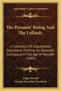 The Peasants' Rising And The Lollards: A Collection Of Unpublished Documents Forming An Appendix To England In The Age Of Wycliffe (1899)