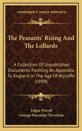 The Peasants' Rising And The Lollards: A Collection Of Unpublished Documents Forming An Appendix To England In The Age Of Wycliffe (1899)