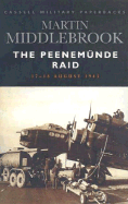 The Peenemunde Raid: The Night of 17-18 August, 1943
