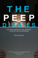 The Peep Diaries: How We're Learning to Love Watching Ourselves and Our Neighbors