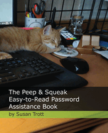 The Peep & Squeak Easy-to-Read Password Assistance Book