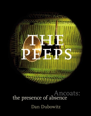 The Peeps: Ancoats: the Presence of Absence - Dubowitz, Dan