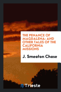 The Penance of Magdalena: And Other Tales of the California Missions