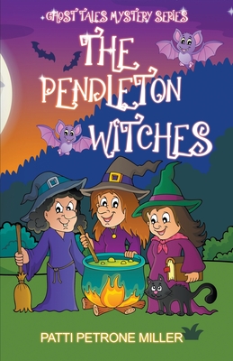 The Pendleton Witches - Miller, Patti Petrone