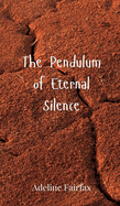 The Pendulum of Eternal Silence