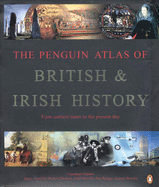 The Penguin Atlas of British and Irish History - Hall, Simon, and Haywood, John