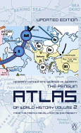 The Penguin Atlas of World History: Volume 2: From the French Revolution to the Present