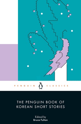 The Penguin Book of Korean Short Stories - Fulton, Bruce (Editor)