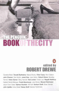 The Penguin Book of the City - Drewe, Robert (Editor)