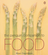 The Penguin Companion to Food - Davidson, Alan