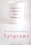 The Penguin Dictionary of Epigrams - Cohen, Mark