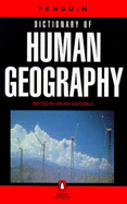The Penguin Dictionary of Human Geography - Goodall, Brian, and King, Kathleen (Editor)