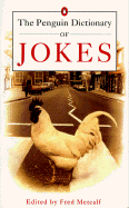 The Penguin Dictionary of Jokes - Metcalf, Fred (Editor)