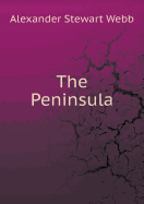 The Peninsula - Webb, Alexander Stewart