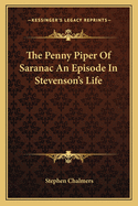 The Penny Piper Of Saranac An Episode In Stevenson's Life