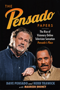 The Pensado Papers: The Rise of Visionary Online Television Sensation Pensado's Place