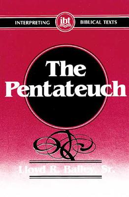 The Pentateuch - Bailey, Lloyd