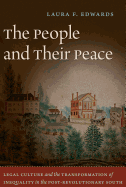 The People and Their Peace: Legal Culture and the Transformation of Inequality in the Post-Revolutionary South