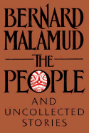 "The People" and Uncollected Stories - Malamud, Bernard