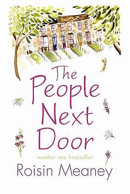 The People Next Door: From the Number One Bestselling Author - Meaney, Roisin
