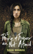 The People of Forever are not Afraid - Boianjiu, Shani